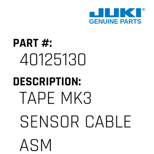 Tape Mk3 Sensor Cable Asm - Juki #40125130 Genuine Juki Part