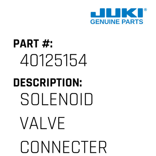 Solenoid Valve Connecter Asm - Juki #40125154 Genuine Juki Part