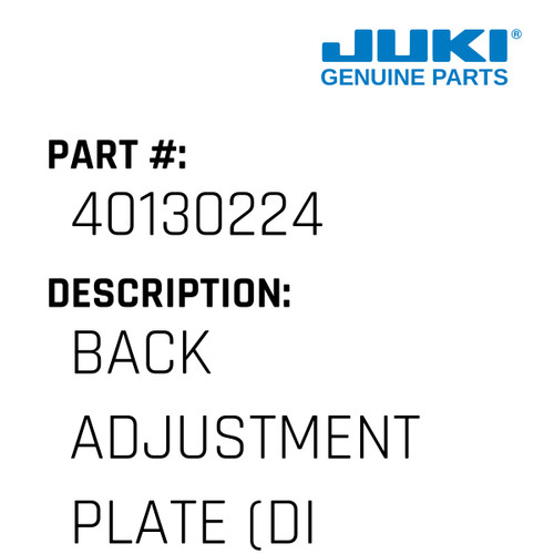 Back Adjustment Plate - Juki #40130224 Genuine Juki Part