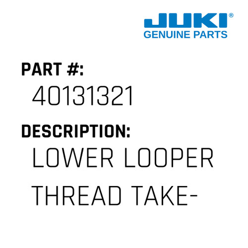 Lower Looper Thread Take-Up Le - Juki #40131321 Genuine Juki Part