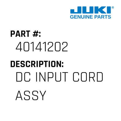 Dc Input Cord Assy - Juki #40141202 Genuine Juki Part