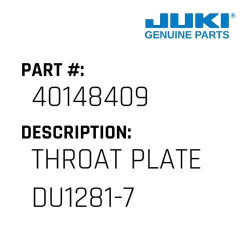 Throat Plate Du1281-7 - Juki #40148409 Genuine Juki Part