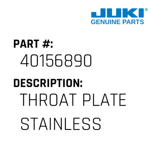 Throat Plate Stainless - Juki #40156890 Genuine Juki Part