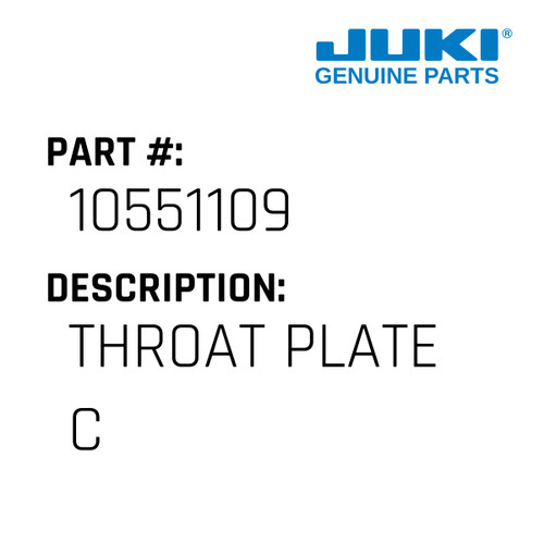 Throat Plate C - Juki #10551109 Genuine Juki Part