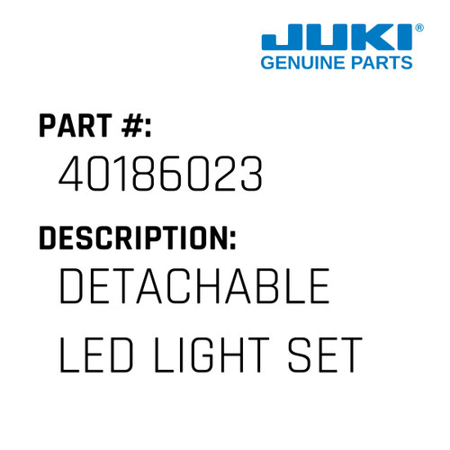 Detachable Led Light Set - Juki #40186023 Genuine Juki Part