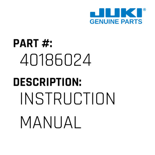 Instruction Manual - Juki #40186024 Genuine Juki Part