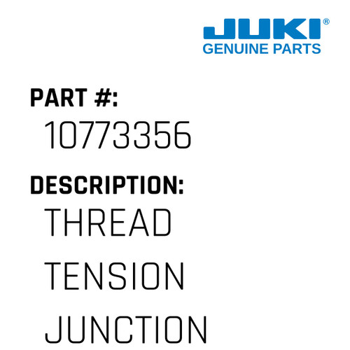Thread Tension Junction - Juki #10773356 Genuine Juki Part