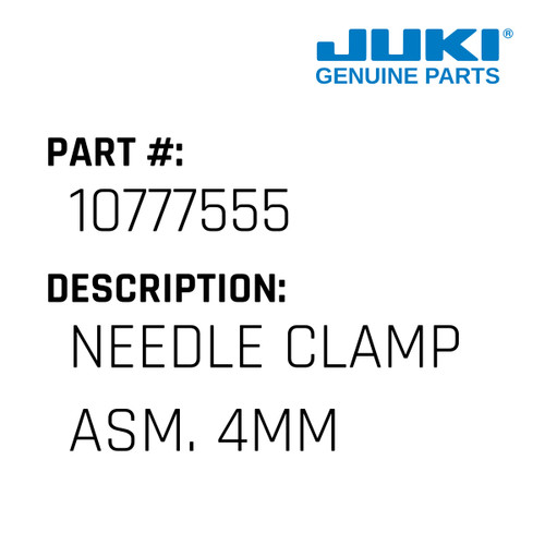 Needle Clamp Asm. 4Mm - Juki #10777555 Genuine Juki Part