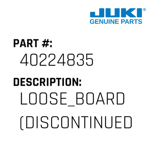 Loose Board - Juki #40224835 Genuine Juki Part