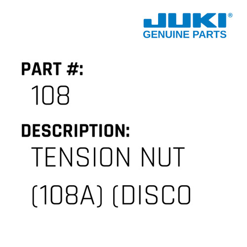 Tension Nut - Juki #108 Genuine Juki Part