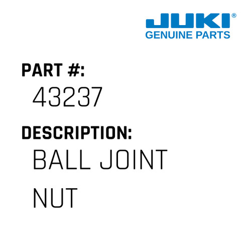 Ball Joint Nut - Juki #43237 Genuine Juki Part