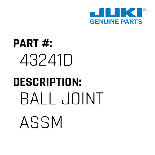 Ball Joint Assm - Juki #43241D Genuine Juki Part
