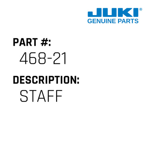 Staff - Juki #468-21 Genuine Juki Part