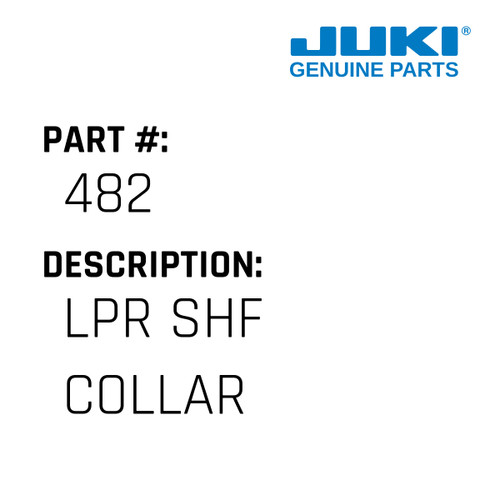 Lpr Shf Collar - Juki #482 Genuine Juki Part