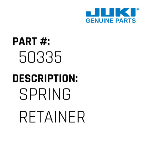 Spring Retainer - Juki #50335 Genuine Juki Part