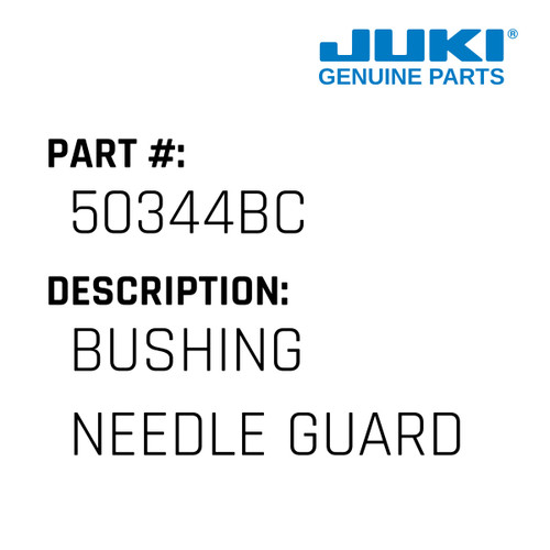 Bushing Needle Guard - Juki #50344BC Genuine Juki Part