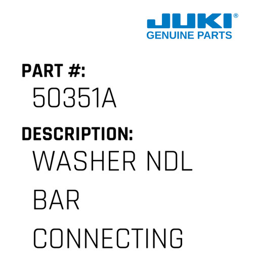 Washer Ndl Bar Connecting - Juki #50351A Genuine Juki Part