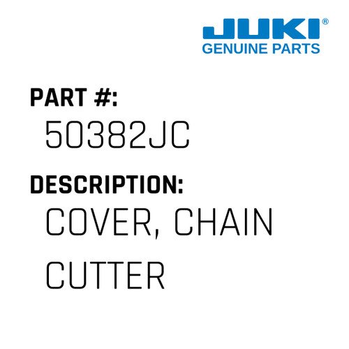 Cover, Chain Cutter - Juki #50382JC Genuine Juki Part