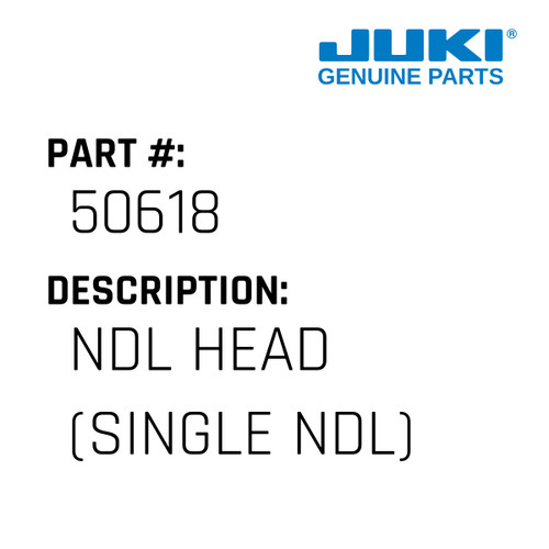 Ndl Head - Juki #50618 Genuine Juki Part