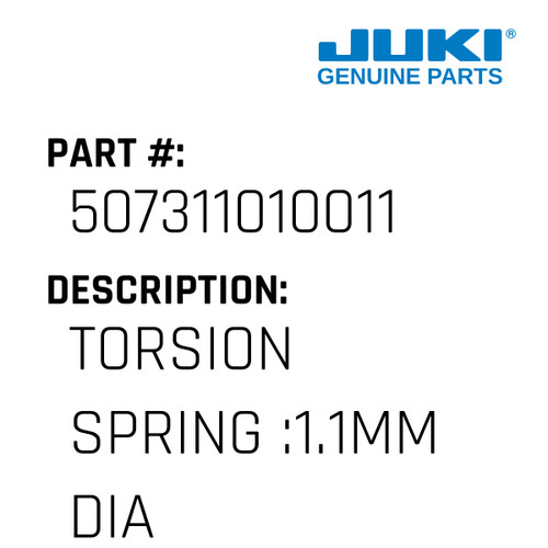Torsion Spring :1.1Mm Dia. - Juki #507311010011 Genuine Juki Part