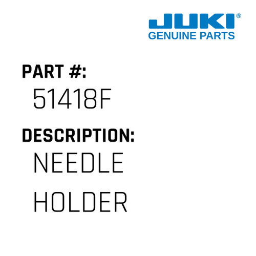 Needle Holder - Juki #51418F Genuine Juki Part