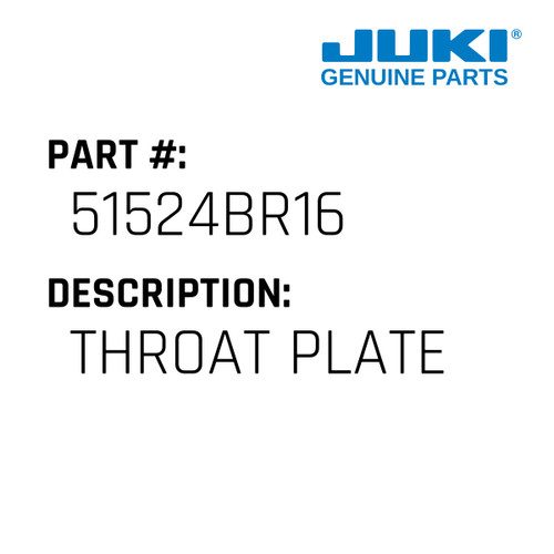 Throat Plate - Juki #51524BR16 Genuine Juki Part
