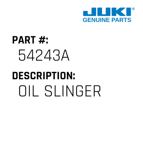Oil Slinger - Juki #54243A Genuine Juki Part