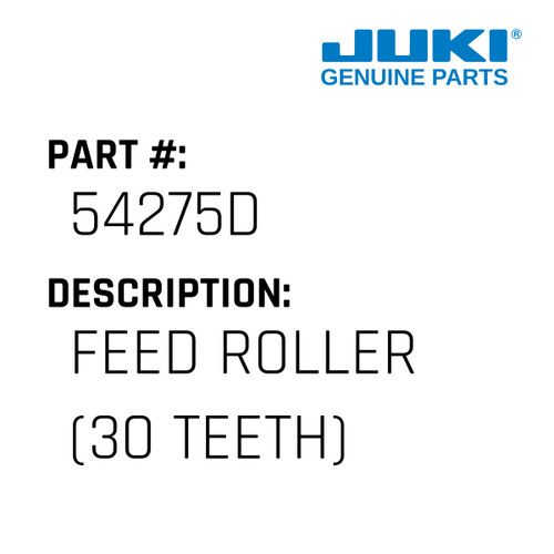 Feed Roller - Juki #54275D Genuine Juki Part