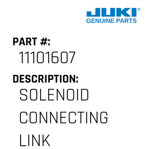Solenoid Connecting Link - Juki #11101607 Genuine Juki Part