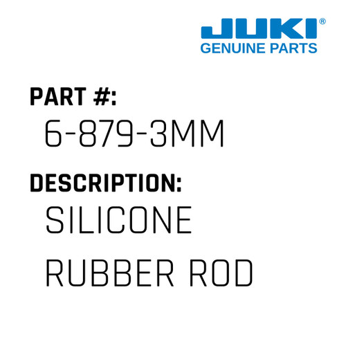 Silicone Rubber Rod - Juki #6-879-3MM Genuine Juki Part