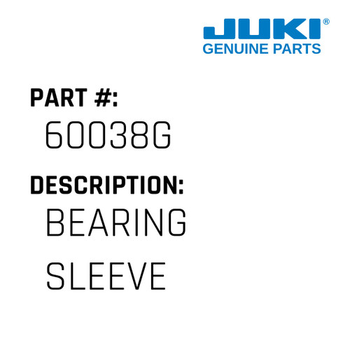 Bearing Sleeve - Juki #60038G Genuine Juki Part