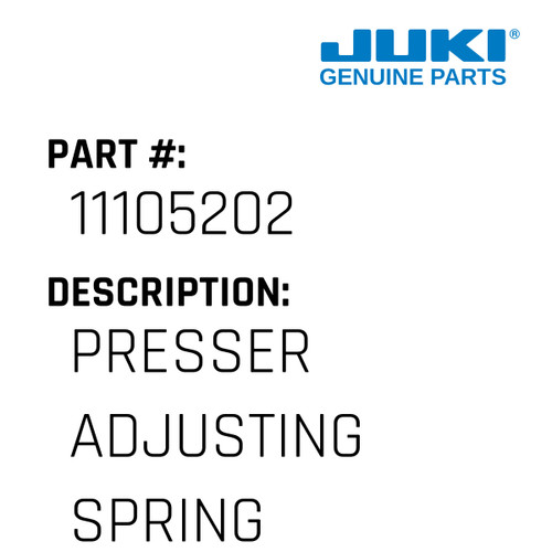 Presser Adjusting Spring - Juki #11105202 Genuine Juki Part