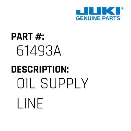 Oil Supply Line - Juki #61493A Genuine Juki Part