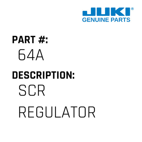 Scr Regulator - Juki #64A Genuine Juki Part