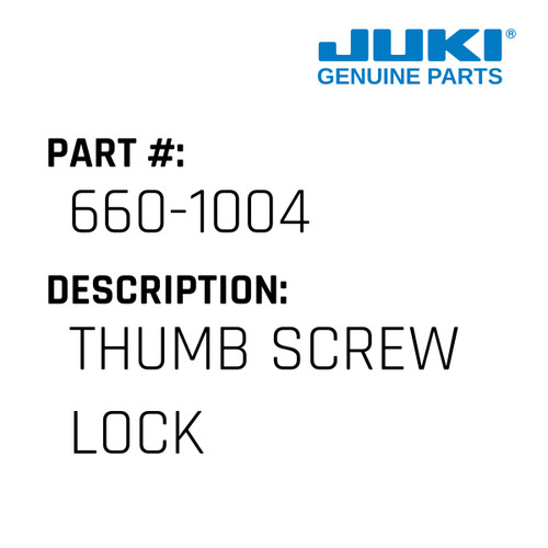 Thumb Screw Lock - Juki #660-1004 Genuine Juki Part