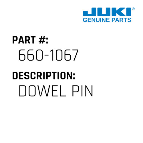 Dowel Pin - Juki #660-1067 Genuine Juki Part