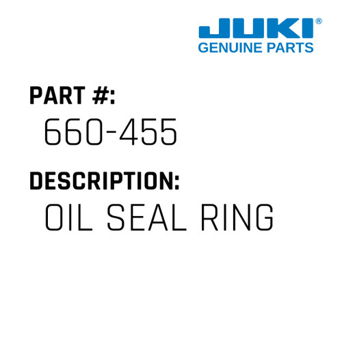 Oil Seal Ring - Juki #660-455 Genuine Juki Part