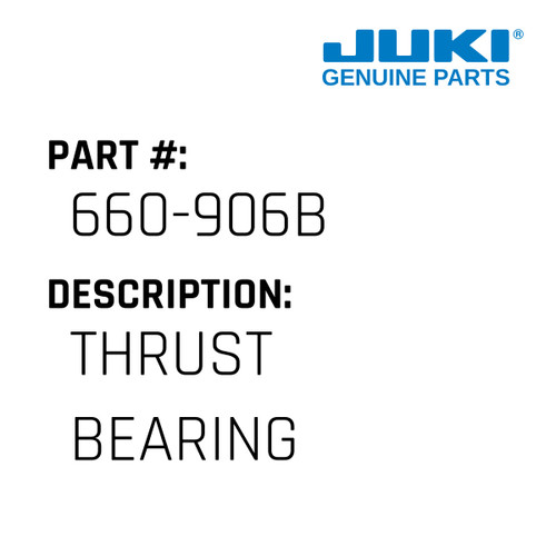 Thrust Bearing - Juki #660-906B Genuine Juki Part