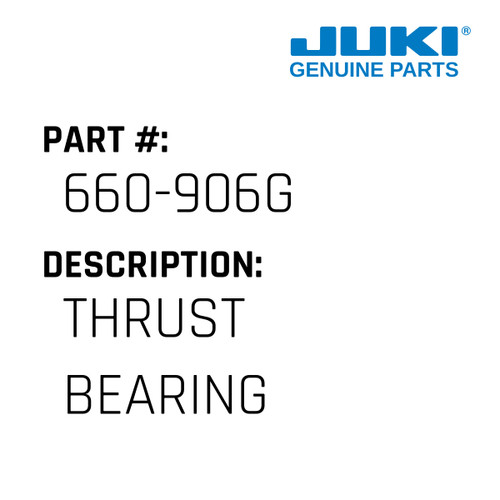 Thrust Bearing - Juki #660-906G Genuine Juki Part