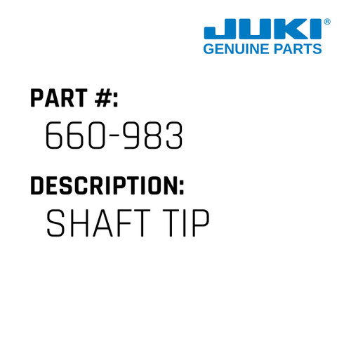 Shaft Tip - Juki #660-983 Genuine Juki Part