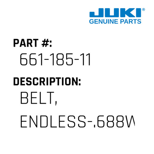Belt, Endless-.688Wd. X 67Lg. - Juki #661-185-11 Genuine Juki Part