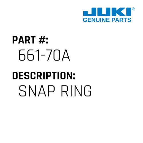 Snap Ring - Juki #661-70A Genuine Juki Part