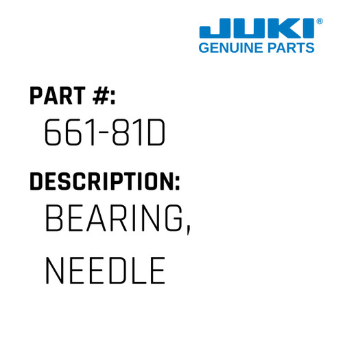 Bearing, Needle - Juki #661-81D Genuine Juki Part