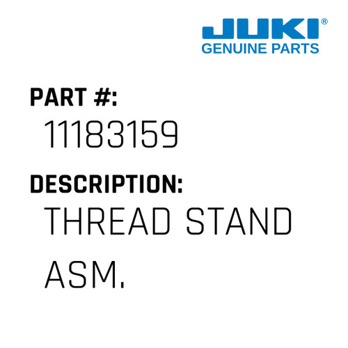 Thread Stand Asm. - Juki #11183159 Genuine Juki Part