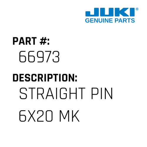 Straight Pin 6X20 Mk - Juki #66973 Genuine Juki Part