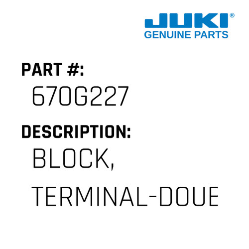 Block, Terminal-Double Deck - Juki #670G227 Genuine Juki Part