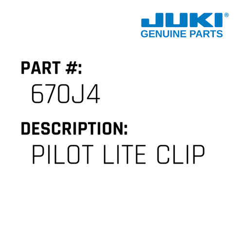 Pilot Lite Clip - Juki #670J4 Genuine Juki Part