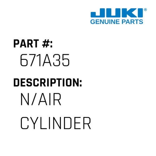N/Air Cylinder - Juki #671A35 Genuine Juki Part