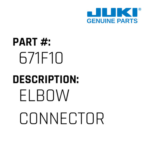Elbow Connector - Juki #671F10 Genuine Juki Part