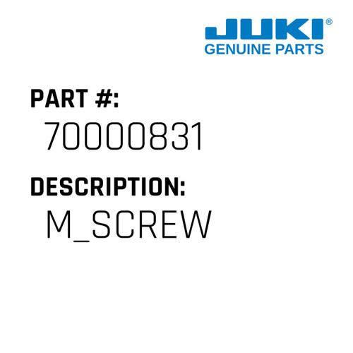 M Screw - Juki #70000831 Genuine Juki Part